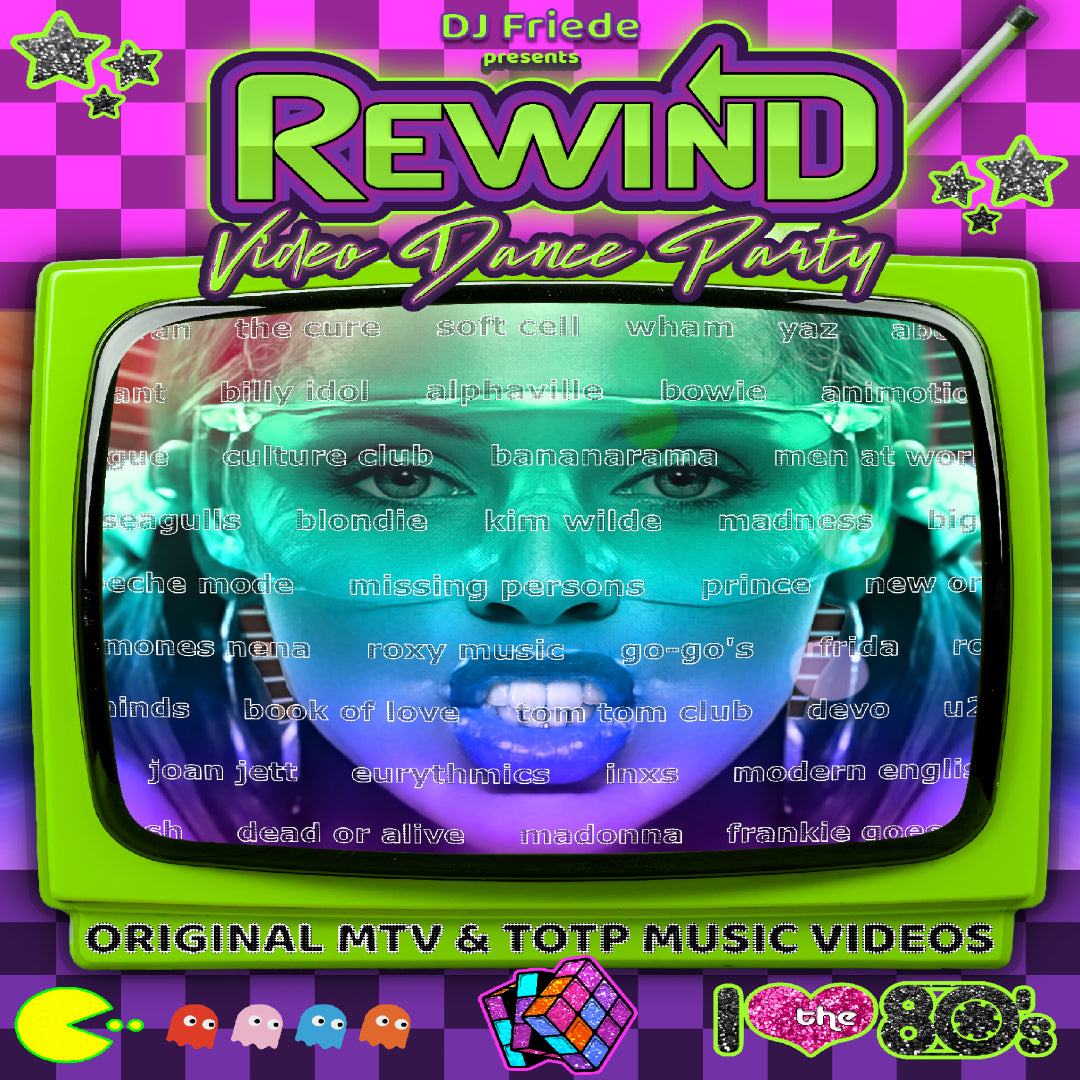 REWIND 80's Video Dance Party!